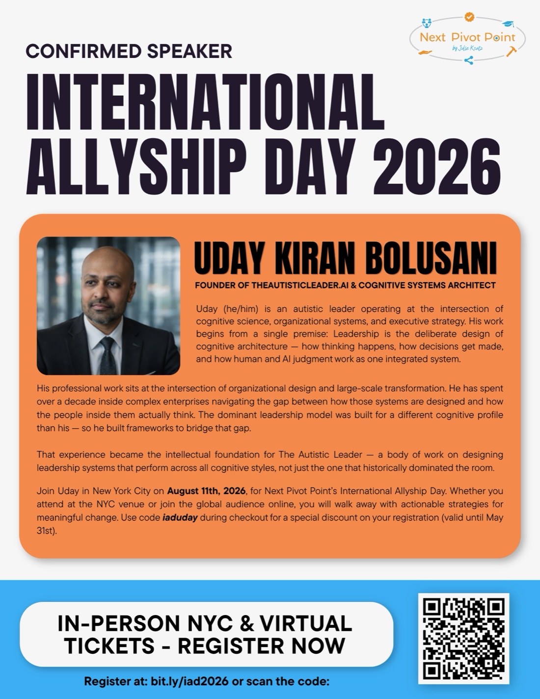 International Allyship Day 2026 confirmed speaker spotlight — Uday Kiran Bolusani, Founder of TheAutisticLeader.AI and Cognitive Systems Architect, delivering the cognitive architecture keynote at Next Pivot Point's third annual International Allyship Day in NYC, August 11, 2026